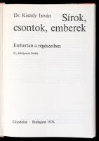 Kiszely István: Sírok, csontok, emberek. Embertan a régészetben. Bp., 1976, Gondolat. Vászonkötésben...