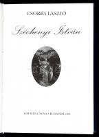 Csorba László: Széchenyi István. Bp., 1991, Officina Nova. Vászonkötésben, papír védőborítóval, jó á...
