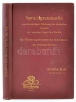Wilhelm Kalb: Spezielgrammatik zur selbständigen Erlernung der römischen Sprache ür lateinlose Jünge...