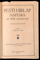 1916 A Pesti Hírlap naptára az 1916. szökőévre. 26. évf., Szerk. Schmittely József. Bp., Légrády-Tes...