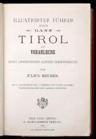 Julius Meurer: Illustrierter Führer durch Ganz Tirol und Voralberg. Nebst Angrenzenden Alpinen Gebie...