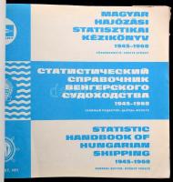 Magyar hajózási statisztikai kézikönyv 1945-1968. Főszerk.: Fekete György. Bp., 1971, Közgazdasági é...