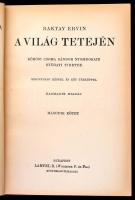 Baktay Ervin: A világ tetején I-II kötet. Kőrösi Csoma Sándor nyomdokain Nyugati Tibetbe. Magyar Föl...