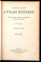 Baktay Ervin: A világ tetején I-II kötet. Kőrösi Csoma Sándor nyomdokain Nyugati Tibetbe. Magyar Föl...