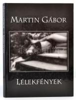 Martin Gábor: Lélekfények. Erotikus fotóalbum. Bp., 1999. Szerzői Kiadás,
