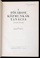 Harrer Ferenc: A Fővárosi Közmunkák Tanácsa 1930-1940. Bp.,1941, Athenaeum. Kiadói aranyozott egészv...