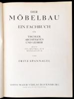 Fritz Spannagel: Der Möbelbau. Bútorkészítésről szóló szakkönyv német nyelven, Ravensburg, 1936. Ott...