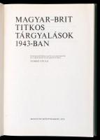 Magyar-brit titkos tárgyalások 1943-ban. Szerk.: Juhász Gyula. Bp., 1978, Kossuth. Kiadói egészvászo...