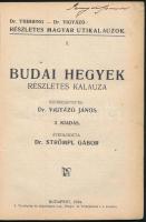 Budai hegyek. Részletes Magyar Útikalauzok 1. Szerk.: Dr. Vigyázó János, Dr. Strömpl Gábor. Bp., 193...