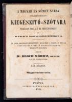 Dr. Bloch Mór: A magyar és német nyelv nélkülözhetetlen kiegészítő-szótára. Magában foglaló az iodeg...