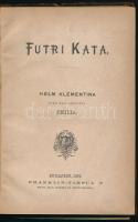 Helm Kelmentina: Futri Kata. Fordította Kanya Emilia. Bp., 1875, Franklin. Korabeli félvászon-kötés,...