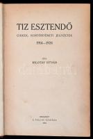 Milotay István: Tiz esztendő. Cikkek, kortörténeti jegyzetek 1914-1924. Bp., 1924, Pallas. Átkötött kopottas félvászon-kötés, belül jó állapotban. Milotay István (1883-1963), országgyűlési képviselő, az Új Nemzedék című, a Tanácsköztársaság alatt betiltott lap szerkesztője, Imrédy Béla nagy támogatója, Imrédy körének egyik vezéralakja, Élete végén Németországba, onnan Brazíliába, onnan pedig Svájcba emigrált.