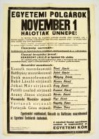 cca 1930-1940 Egyetemi Polgárok November 1. megemlékezésének plakátja, a különféle egyetemi körökkel, a nemzet nagyjainak sírjainál, Phöbus nyomda, szakadt, a szélein gyűrött, kis lyukkal az alsó részen, 62.5x45 cm.
