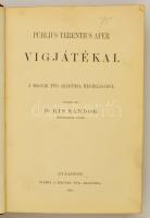 Publius Terentius Afer vígjátékai. Fordította: Dr. Kis Sándor. Bp.,1895, MTA. Korabeli álbordás félb...