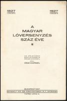 Őszi Kornél: A magyar lóversenyzés száz éve. Bp., 1927, Egyesült Kő- és Könyvnyomda. Kiadói papírköt...