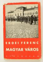 Erdei Ferenc: Magyar város. Bp.,1939, Athenaeum. Kiadói papírkötés, kiadói papír védőborítóban. Első kiadás. Felvágatlan példány.
