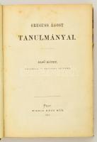Greguss Ágost Tanulmányai I. kötet: Beszédek-Széptani cikkek. Pest, 1872, Ráth Mór. Átköttöt kopotta...