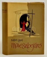 Bálint Lajos: Művészbejáró. Bp.,1964, Szépirodalmi. Kiadói félvászon-kötés, kiadói papír védőborítóban. A szerző által dedikált.