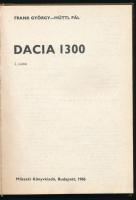 Frank György-Hüttl Pál: Dacia 1300. Hogyan tovább? Bp., 1986, Műszaki. Kiadói kissé kopottas kartoná...