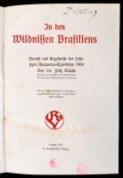 Dr. Fritz Krause: In den Wildnissen Brasiliens. Leipzig, 1911, R. Voigtländer. Kiadói egészvászon-kö...