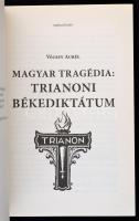Vécsey Aurél: Magyar tragédia. A trianoni békediktátum. Bp.,2010, Vagabund. Kiadói papírkötés