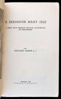 Csávossy Elemér S. J.: A századok nagy jele. A Jézus szíve-tisztelet mivolta, gyakorlata és jelentős...