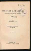 Raoul Plus: Szemben az élettel. Elmélkedések leányok részére. Fordította: Uhl Antal. Bp., 1941, Kord...