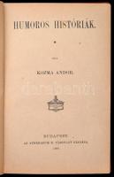 Kozma Andor: Humoros históriák. Athenaeum olvasótára. Bp., 1896, Athenaeum. Kiadói festett, illusztr...