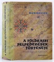 Magidovics: A földrajzi felfedezések története. Fordította: Dabis Attila. Bp.,1961, Gondolat. Kiadói egészvászon-kötés, kiadói kissé szakadozott papír védőborítóban.