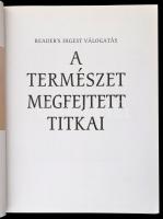 A természet megfejtett titkai. Bp., 1997, Reader's Digest Kiadói kartonált papírkötés