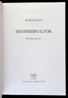 Stefka István: Rendszerváltók. Mi történik itt? Bp., 2006, Kairosz. Kiadói papírkötés