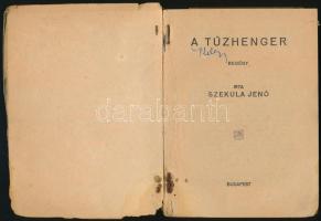 Szekula Jenő: A tűzhenger. Pesti Hírlap Könyve 174. Bp.,1931, Légrády. Kiadói papírkötés, kissé szak...