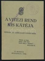 A Vitézi Rend kis kátéja. Bp., 1934. 103p.