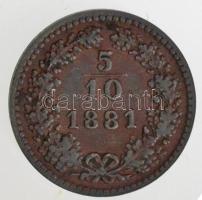 Ausztria 1881. 5/10kr Cu T:2
Austria 1881. 5/10 Kreuzer C:XF
Krause KM#2183
