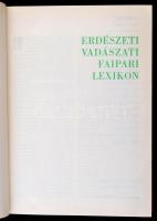 Erdészeti vadászati faipari lexikon. Szerk.: Ákos László. Bp., 1964, Mezőgazdasági Kiadó. Kiadói műb...