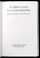 Az okkult az orosz és a szovjet kultúrában. Szerk.: Glatzer Rosenthal, Bernice. Bp., 2004, Európa. K...