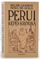 Ayala, Felipe Guaman Poma de: Perui képes krónika. Bp., 1990, Gondolat. Kartonált papírkötésben, papír védőborítóval, jó állapotban.