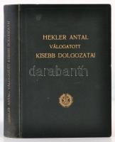 Hekler Antal válogatott kisebb dolgozatai. Szerk.: Lang Nándor. Bp., 1942, MTA. Kiadói aranyozott egészvászon-kötés.