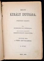 [Pierre Alexis de] Ponson du Terrail: Egy király ifjusága II-VI. kötet. (Hat kötetben.) II. rész I-I...