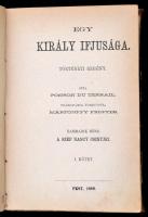 [Pierre Alexis de] Ponson du Terrail: Egy király ifjusága II-VI. kötet. (Hat kötetben.) II. rész I-I...