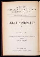 Ribot, T. H.: A lelki átöröklés. Bp., 1896, Magyar Tudományos Akadémia. Kicsit kopott vászonkötésben, jó állapotban.