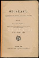 Veres József: Orosháza történeti és statisztikai adatok alapján. Orosháza, 1886, Veres Lajos. Kicsit...