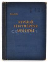 cca 1942 Repülő fényképész utasítás, egészvászon kötés, M. Kir. Honvédelmi Minisztérium kiadványa, 183p