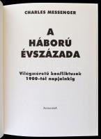 Charles Messenger: A háború évszázada. Fordította Cserna György. Pécs, 1995, Alexandra. Kiadói karto...