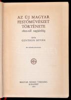 Genthon István: Az új magyar festőművészet története 1800-től napjainkig. Budapest, 1935, Magyar Szemle Társaság. Kiadói egészvászon kötés, fekete-fehér képekkel illusztrálva.