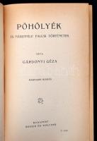 Gárdonyi Géza: Pöhölyék és másefféle falusi történetek. Harmadik kiadás. Budapest, é.n., Singer és W...