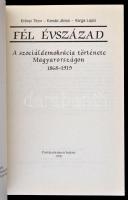 Erényi Tibor-Kende János-Varga Lajos: Fél évszázad. A szociáldemokrácia története Magyarországon 186...
