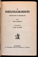May Károly: A rabszolgakaraván. Regényes elbeszélés. Átdolgozta Vida Aladár. Bp.,é.n.,Athenaeum. Kia...