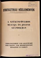 A székesfőváros multja és jelene számokban. Statisztikai Közlemények. Bp.,[1934], Székesfőváros Házi...