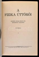 Sztrókay Kálmán: A fizika úttörői. Képekkel. Bp., 1939, Dante. Kiadói egészvászon-kötésben. Szép áll...